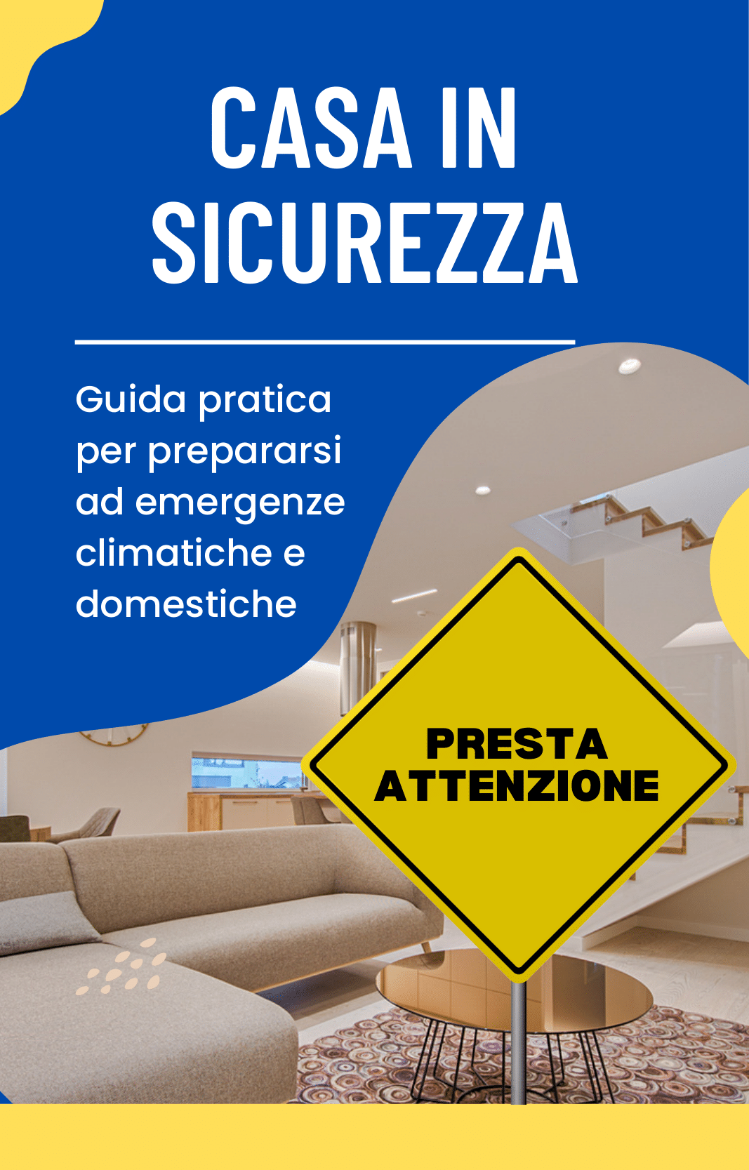 Casa In Sicurezza: Guida Completa per Emergenze Climatiche e Domestiche